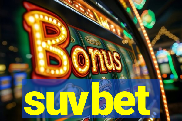 suvbet