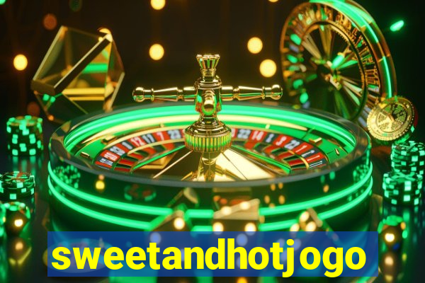 sweetandhotjogo