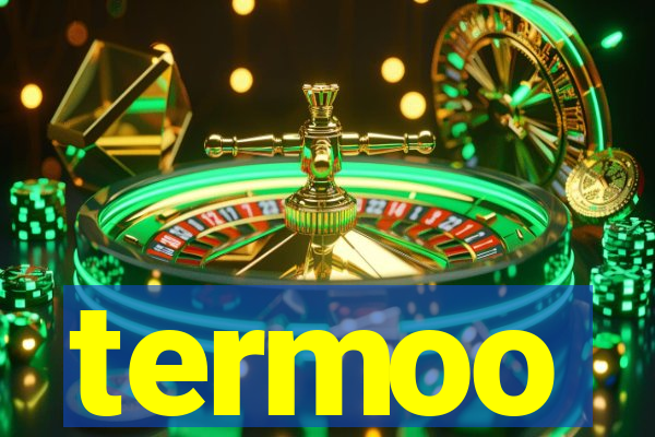 termoo