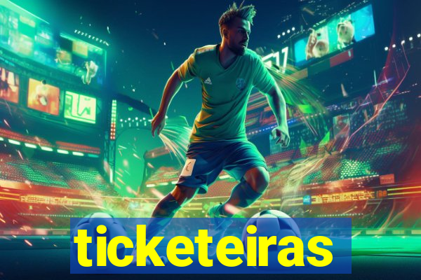 ticketeiras