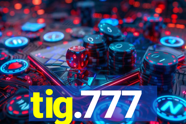 tig.777