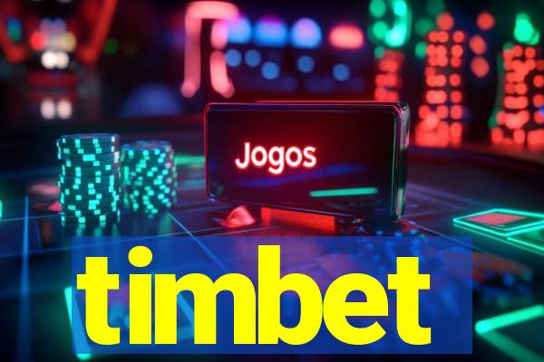 timbet