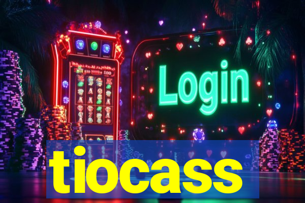 tiocass