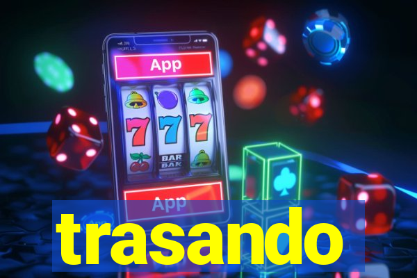 trasando