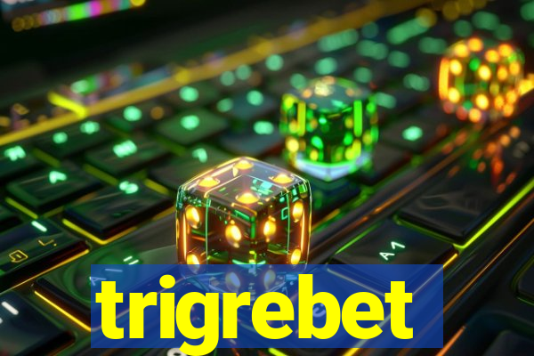 trigrebet