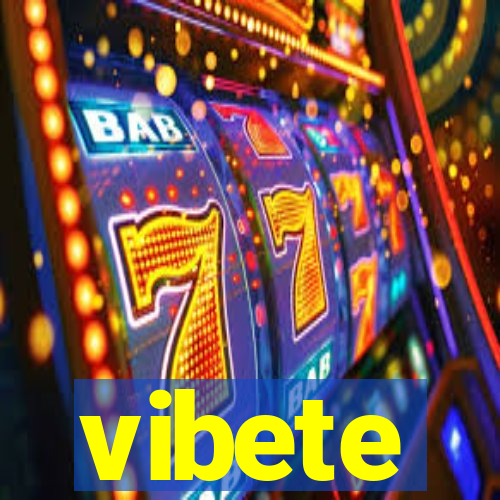 vibete
