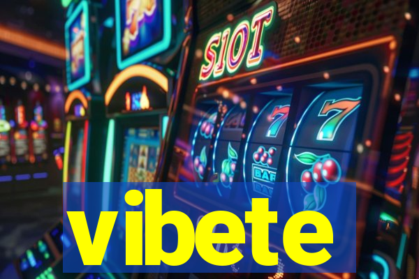 vibete