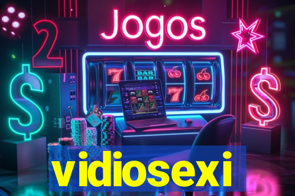 vidiosexi