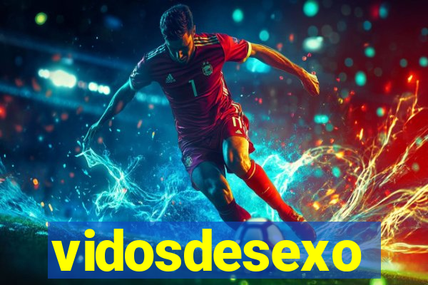vidosdesexo