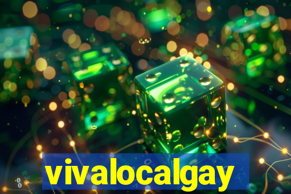vivalocalgay