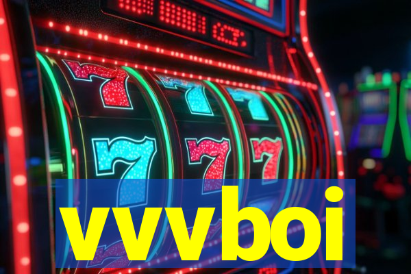vvvboi