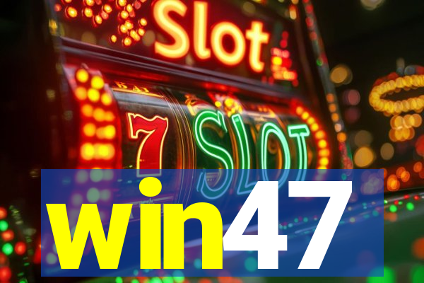 win47