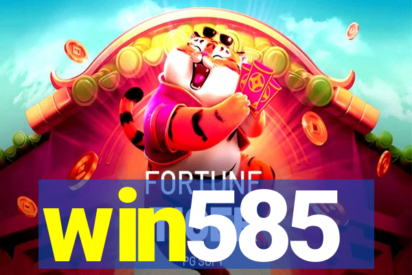 win585