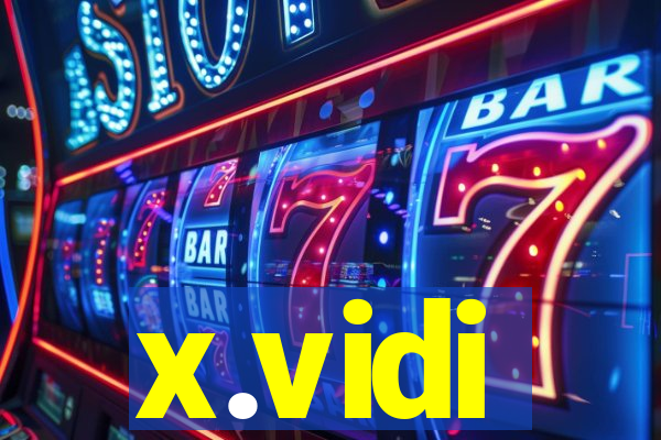 x.vidi