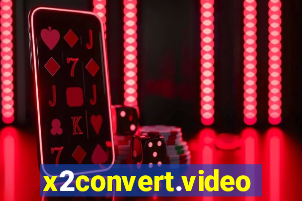 x2convert.video