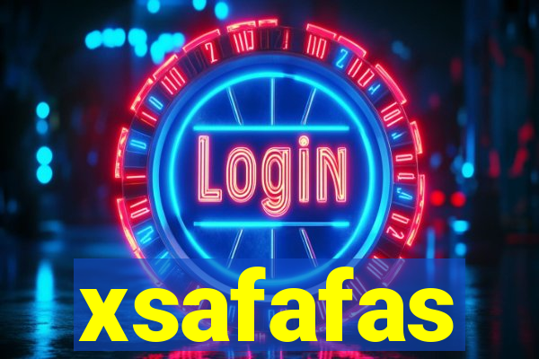 xsafafas