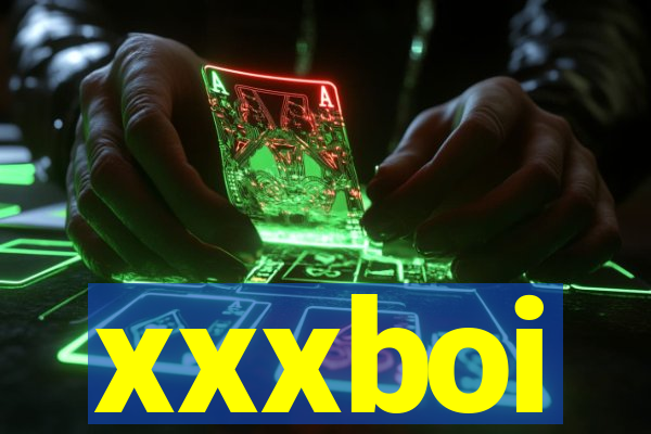 xxxboi