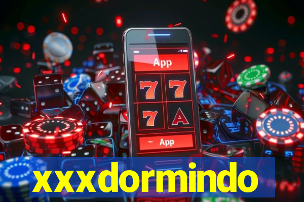 xxxdormindo