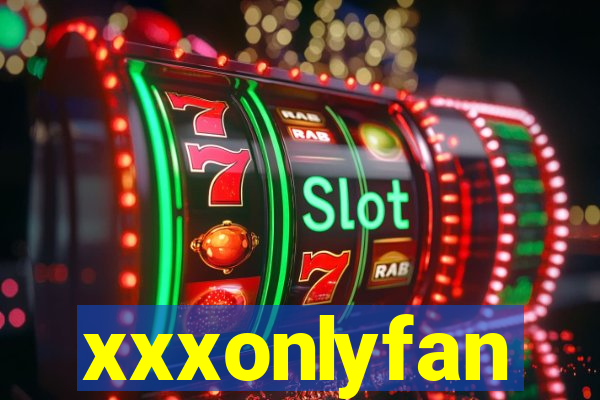 xxxonlyfan