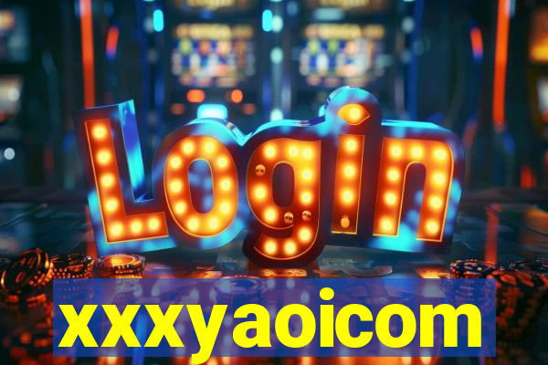 xxxyaoicom