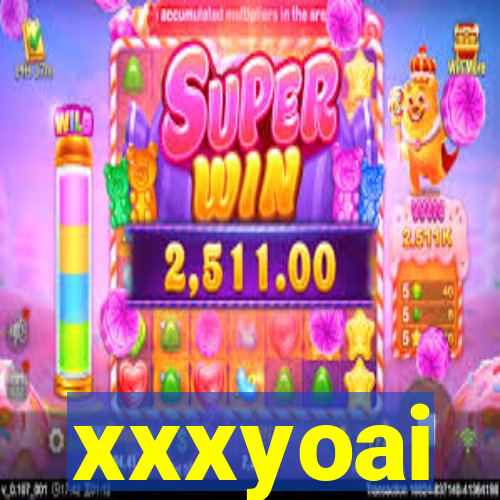 xxxyoai