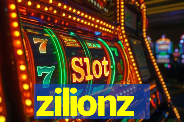 zilionz