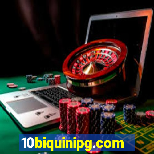 10biquinipg.com