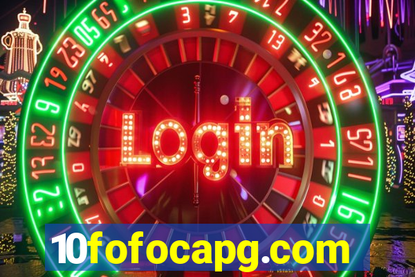 10fofocapg.com