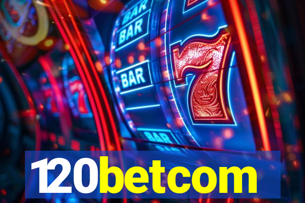 120betcom