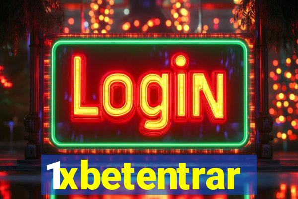 1xbetentrar