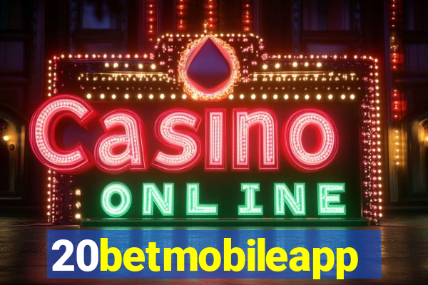 20betmobileapp