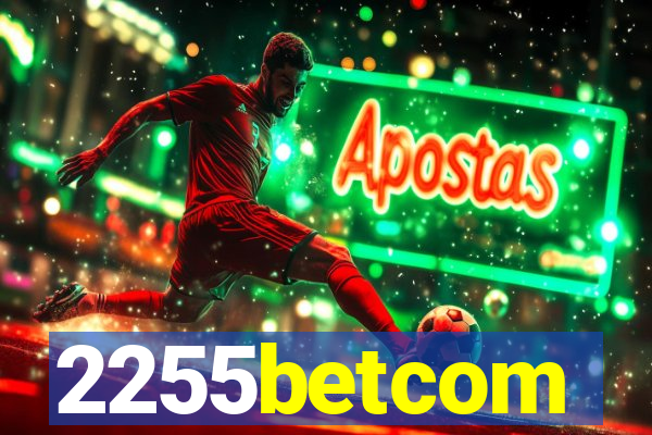 2255betcom