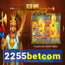 2255betcom