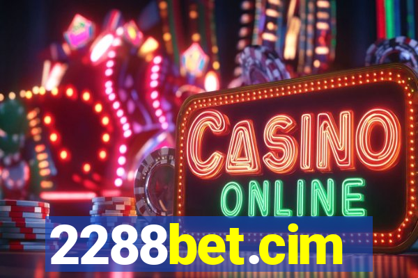 2288bet.cim
