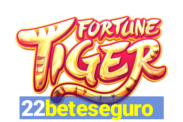 22beteseguro