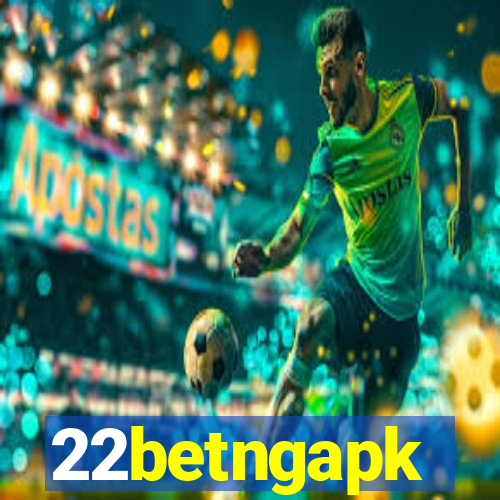 22betngapk