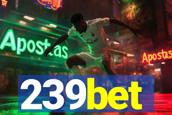 239bet
