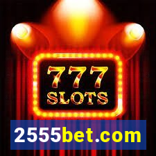 2555bet.com