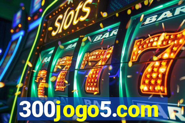 300jogo5.com