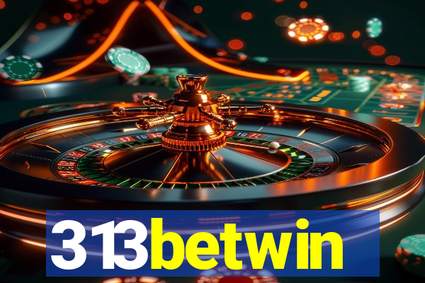 313betwin