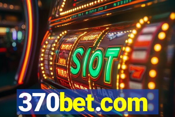 370bet.com