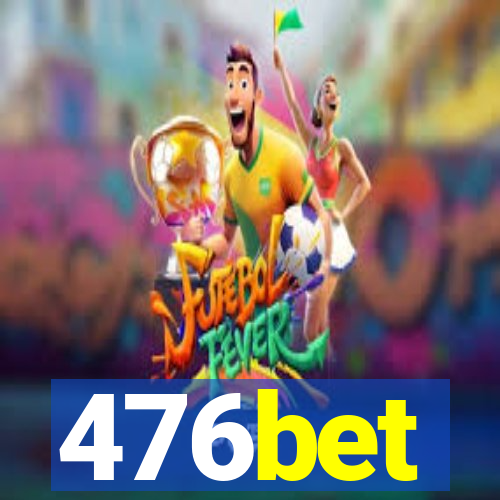 476bet