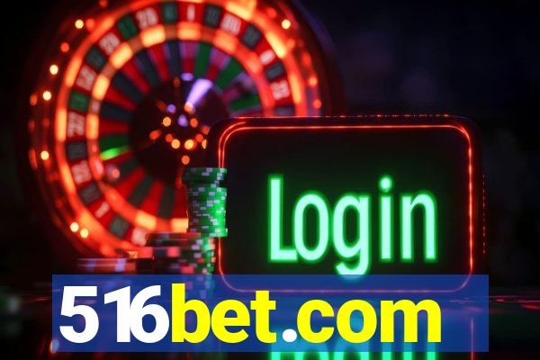516bet.com
