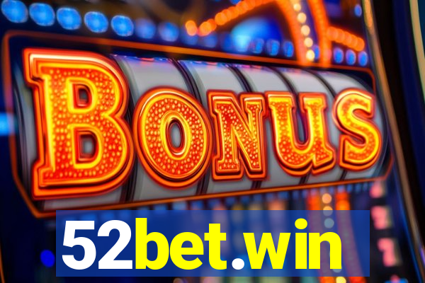 52bet.win