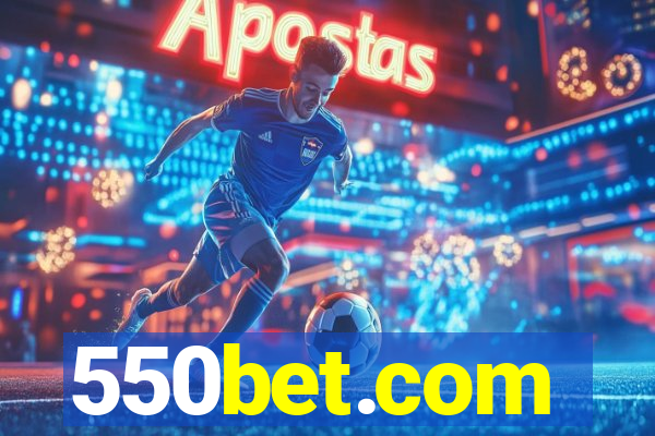 550bet.com