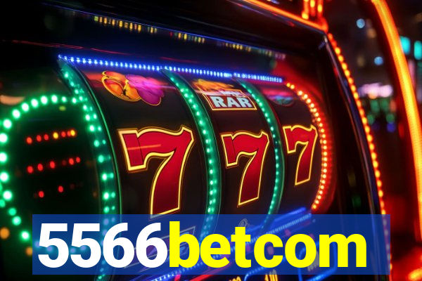 5566betcom