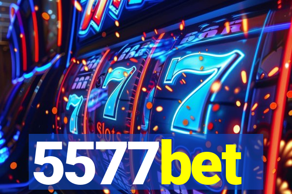 5577bet