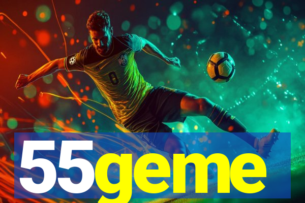 55geme