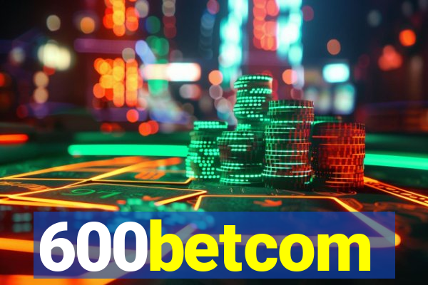 600betcom