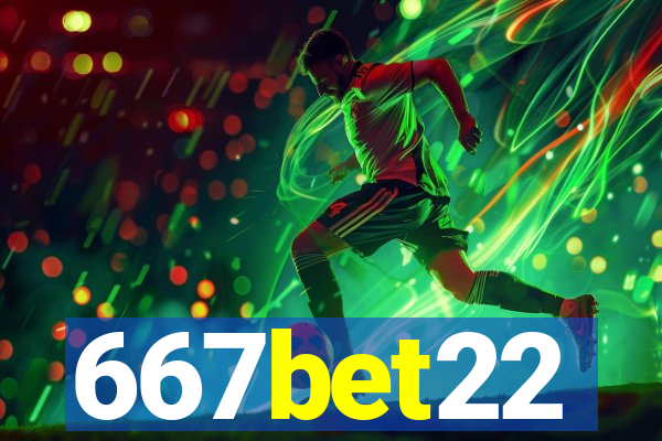 667bet22